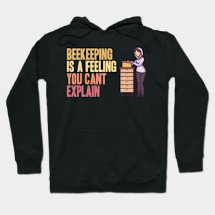 Beekeeping is a feeling you cant explain Hoodie